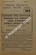 Book cover of Temporary Speed Restrictions, Permanent Way Operations, Signal Alterations, Appendix Instructions, Section ME, 9 July to 15 July 1977 by British Railways London Midland Region